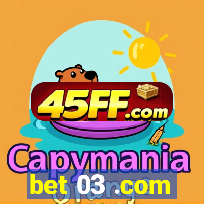 bet 03 .com